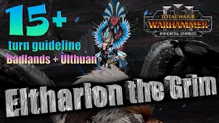 Eltharion the Grim 15+ turn guideline / detailed turn by turn - Immortal Empires on legendary