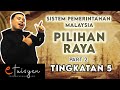 [eTuisyen] TINGKATAN 5 SEJARAH : Bab 7 - Pilihan Raya (PART 2)