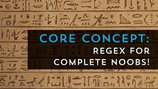 Core Concept: Regex for N00bs with Thomas Rayner