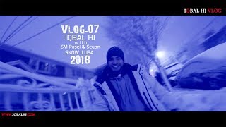 Iqbal HJ Vlog-07 || Exclusive Vlog on SNOW with SM Rasel New York