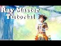 Ray Master Tutorial (KH Ver.)