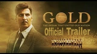 Gold Official Trailer   Akshay Kumar   Mouni Roy   by JD Trailer