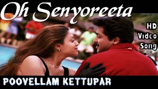 Oh Senyoreeta | Poovellam Kettuppar HD Video Song + HD Audio | Suriya,Jyothika | Yuvan Shankar Raja