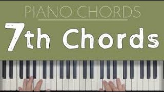 HOW TO PLAY PIANO FOR BEGINNERS - MAJOR AND MINOR 7TH CHORDS