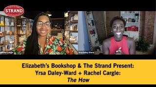 Elizabeth’s Bookshop & The Strand Present: Yrsa Daley-Ward + Rachel Cargle | The How