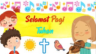 Peraga Lagu Sekolah Minggu - Selamat Pagi Tuhan