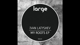 Ivan Latyshev | We Want It