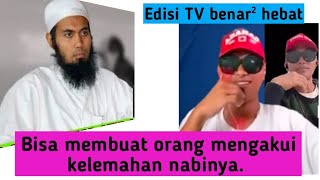 Edis Tv benar² hebat, bisa membuat orang mengakui kelemahan nabinya.