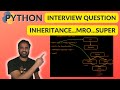 Python Interview Question | MRO | Multiple Inheritance | Super