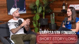 Short Story Long #179 - Vanessa Van Edwards | The Science of Succeeding with People
