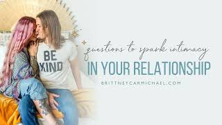 Questions to Spark Intimacy in Your Relationship | The Elevated Life Ep. 121