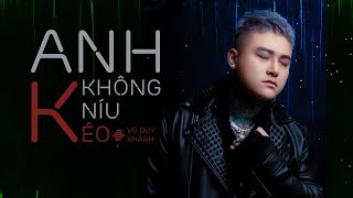 Anh Không Níu Kéo 2 ♫ Vũ Duy Khánh | Bản Mix Nhẹ Nhàng Cực Chill