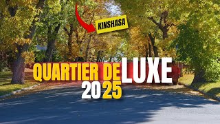 LES 8 QUARTIERS LES PLUS LUXUEUX DE KINSHASA EN 2025