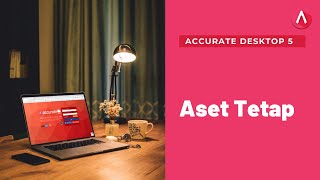 Accurate Desktop ke 5 : Aset Tetap