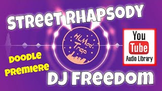 Street Rhapsody by DJ Freedem -  YouTube Music | HLModTrap