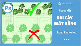 Hướng dẫn rải cây mặt bằng cực kỳ đơn giản và hiệu quả trong Photoshop