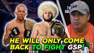 Khabib Will Only Come Back To Fight GSP | Dana White Considers Khabib As The Best Fighter In UFC