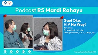 Podcast RS Mardi Rahayu : Gaul Oke, HIV No Way!