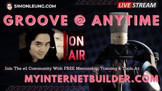 [Groove @ Anytime Livestream Replay] How To Turn This New Live Show Into Your Opportunity