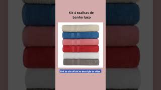 Kit 4 toalhas de banho