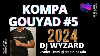 KOMPA GOUYAD 2024 #05 (Pâques) REMIX DJ WYZARD OFFICIAL