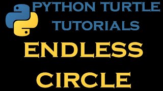 Python Turtle Tutorials 31 # Endless Circle