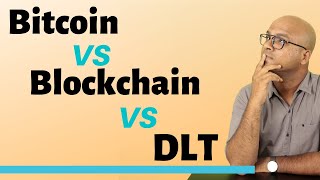 DLT vs Blockchain vs Bitcoin