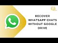 How To Recover Whatsapp Chats Without Google Drive