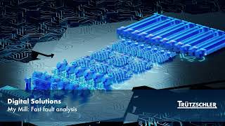 Digital solutions: My Mill - Fast Fault Analysis