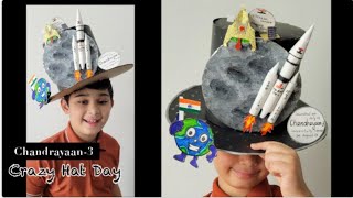 CHANDRAYAAN-3  crazy Hat for  Show n Tell  show / competition School Project for kids