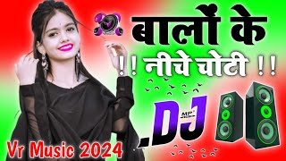 Balo Ke Niche Choti Dj Love Hindi Dholki Remix song Dj Viral Song Dj Rohitash Mixing