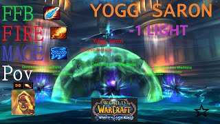 Ulduar 25 Man Yogg 1 Light - FFB Fire Mage Pov/Guide