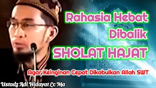 Rahasia Hebat Sholat Hajat I Ustadz Adi Hidayat Lc Ma