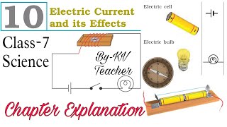 (P-1) Electric Current and its Effects / Class-7 SCIENCE NCERT Chapter-10 Explanation By-KV Teacher