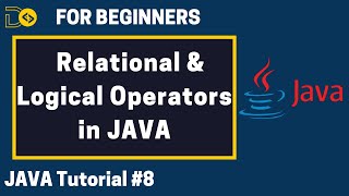 Relational & Logical Operators in Java | Java Tutorial for Beginners #8