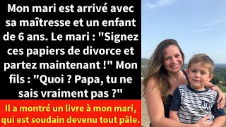 Mon mari est arrivé avec sa maîtresse et un enfant de 6 ans. Le mari : \