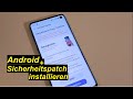 Anfänger Tutorial: Android + Sicherheitspatch installieren | SeppelPower