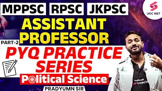 MPPSC/RPSC/JKPSC Assistant Professor Political Science PYQs | Political Science By Pradyumn Sir