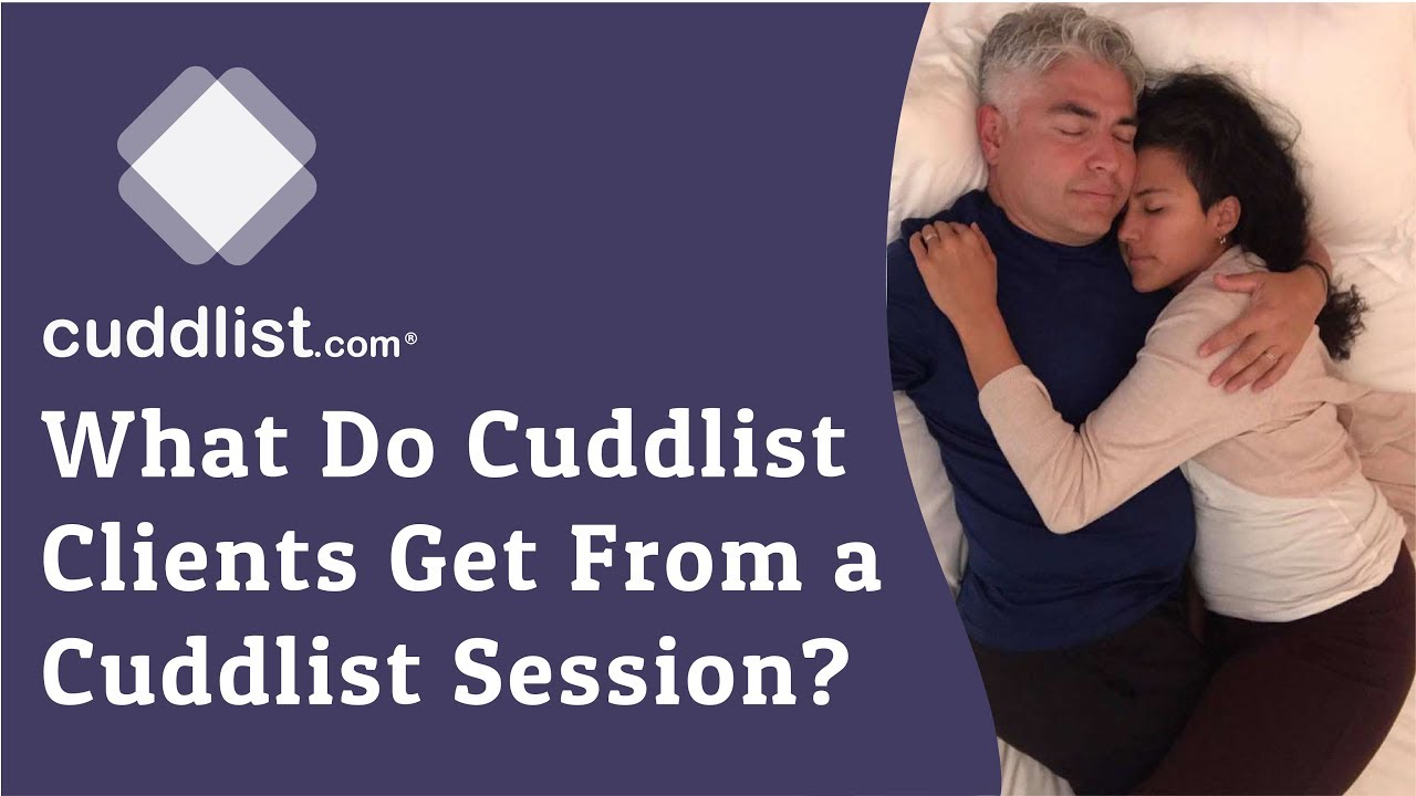 What Do Cuddlist Clients Get From A Cuddlist Session? - YouTube