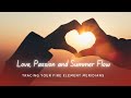 Love, Passion, and Summer Flow- Tracing the Fire Element Meridians