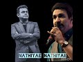 Nathiyae Nathiyae Songs | Unni menon | AR Rahman..🎶