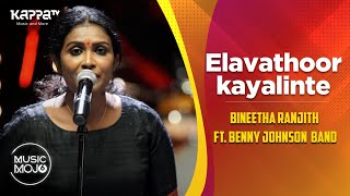 Elavathoor Kayalinte - Bineetha Ranjith Ft Benny Johnson Band - Music Mojo Season 6 - Kappa Tv