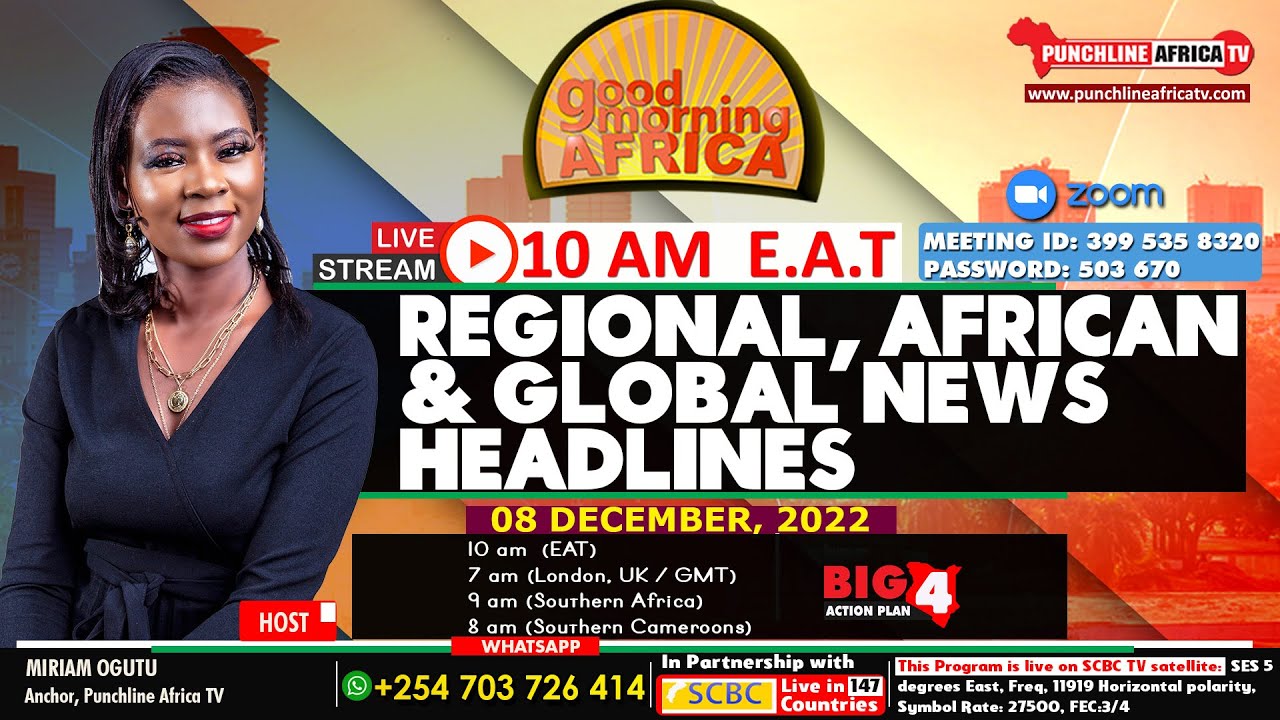 GOOD MORNING AFRICA: REGIONAL, AFRICAN & GLOBAL NEWS HEADLINES - YouTube