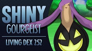 Shiny Gourgeist! Shiny Living Dex 252!