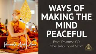 The Unbounded Mind: Ways of Making the Mind Peaceful | Ajahn Anan