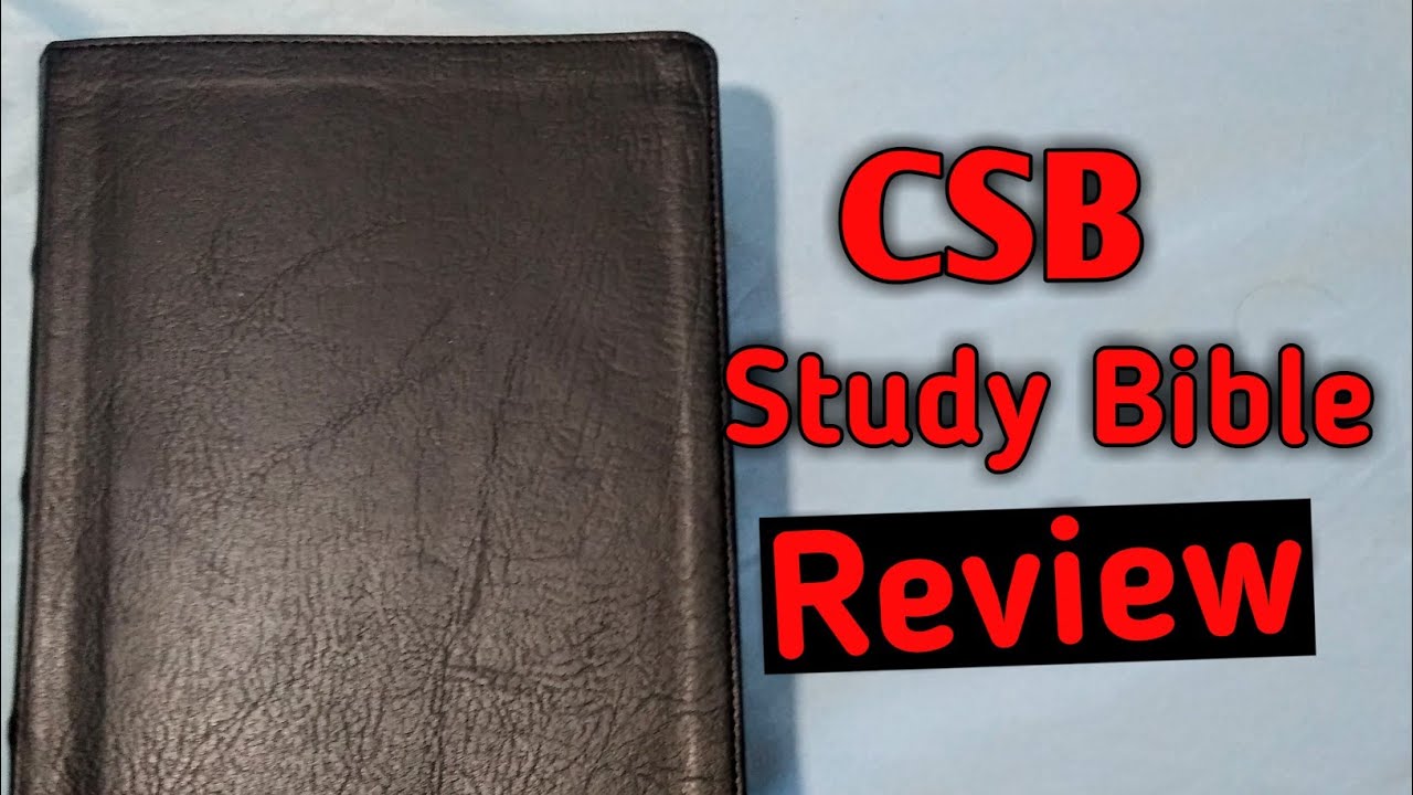 Christian Standard Bible CSB Study Bible Review - YouTube