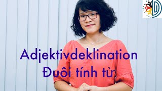 Niveau A2-Bài 1/Adjektivdeklination (đuôi tính từ) - Học tiếng Đức cùng cô Thùy Dương