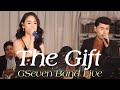 THE GIFT - GSEVEN BAND LIVE | DUET