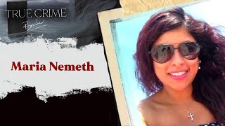 Maria Nemeth | True Crime Banter Podcast Ep. 40