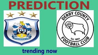 Huddersfield vs Derby - Prediction | England Championship 2019/20 season